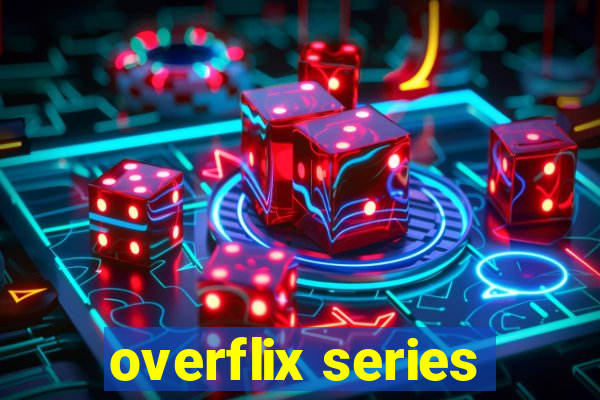 overflix series