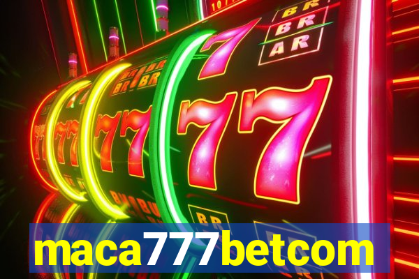 maca777betcom