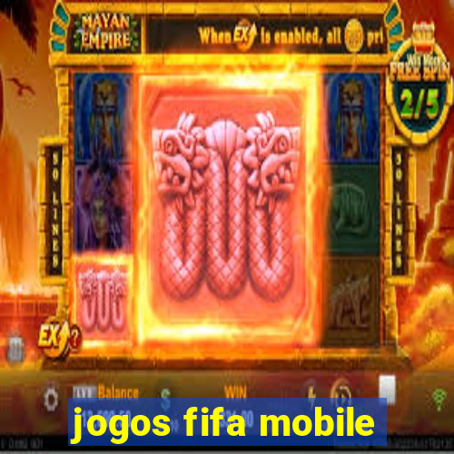 jogos fifa mobile