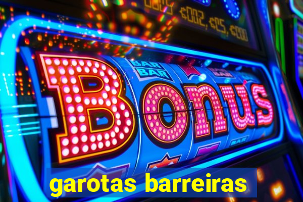 garotas barreiras