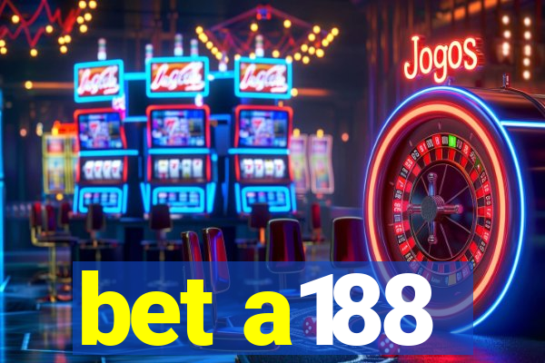 bet a188