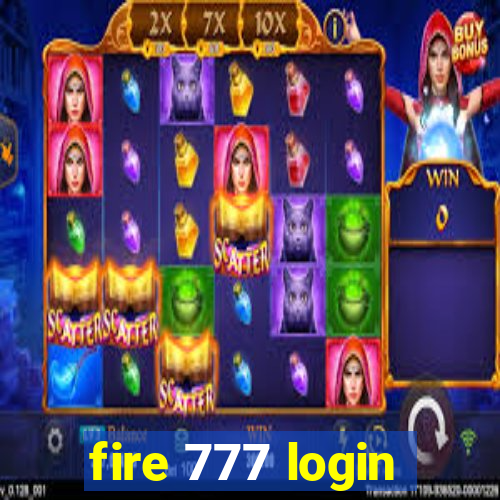 fire 777 login