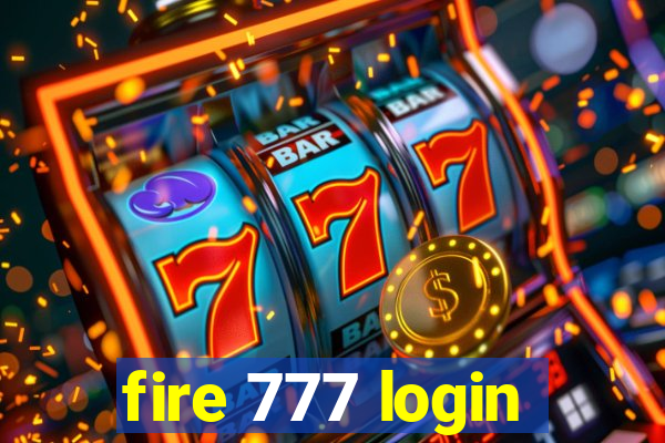 fire 777 login