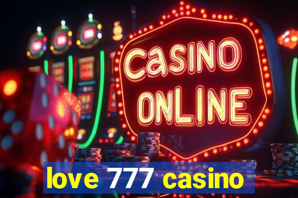 love 777 casino