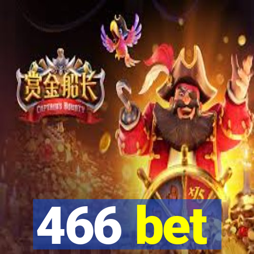 466 bet