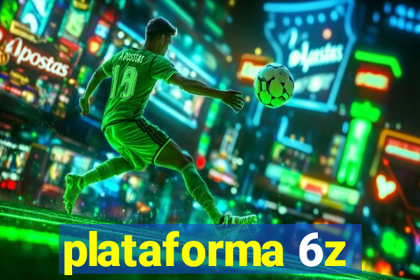 plataforma 6z