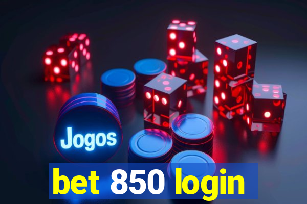 bet 850 login