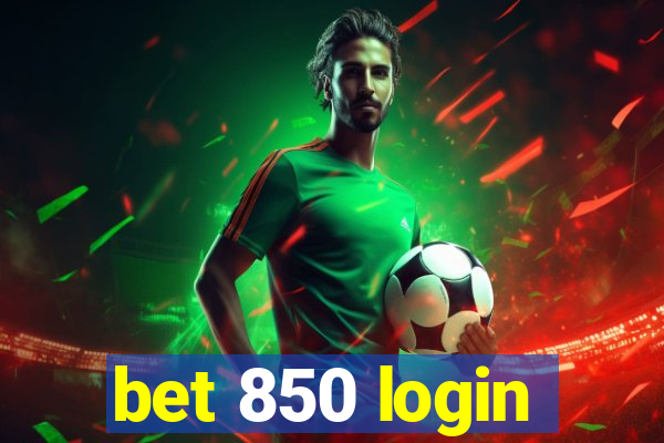 bet 850 login