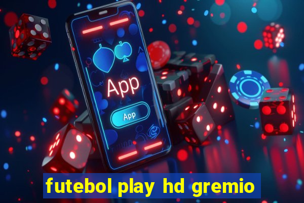 futebol play hd gremio