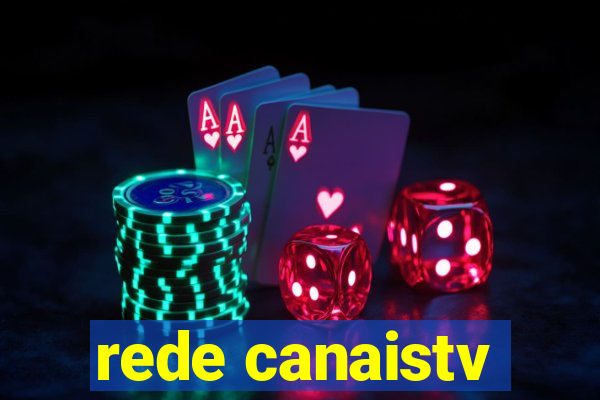 rede canaistv