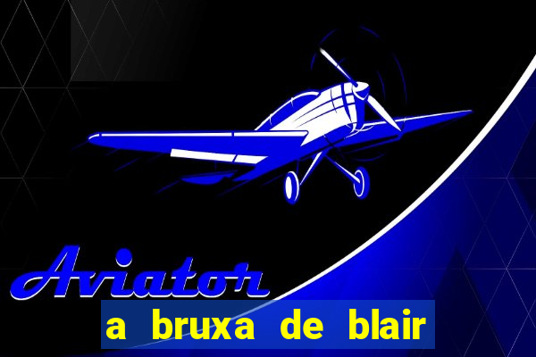 a bruxa de blair 1999 filme completo dublado