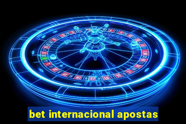 bet internacional apostas