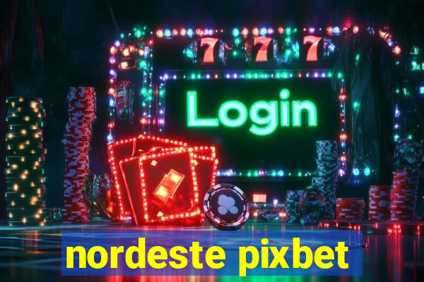 nordeste pixbet