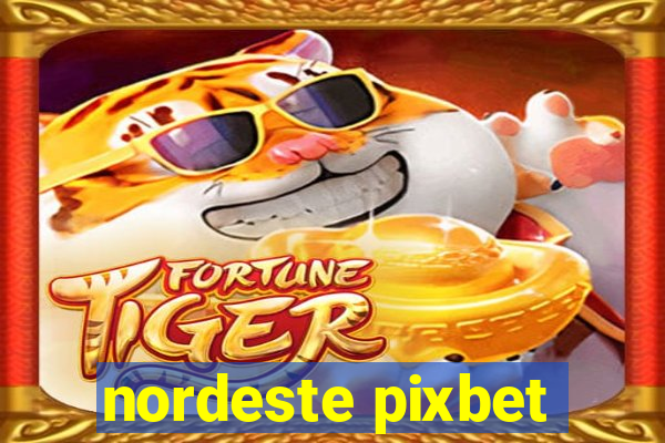 nordeste pixbet