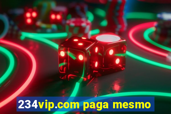 234vip.com paga mesmo