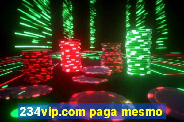 234vip.com paga mesmo