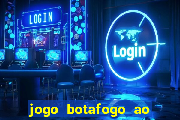 jogo botafogo ao vivo hd