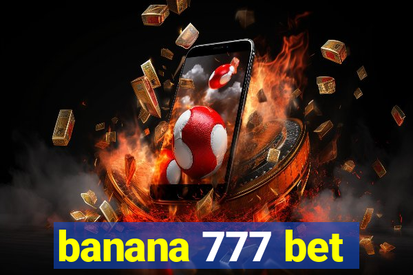 banana 777 bet