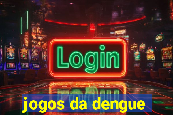 jogos da dengue