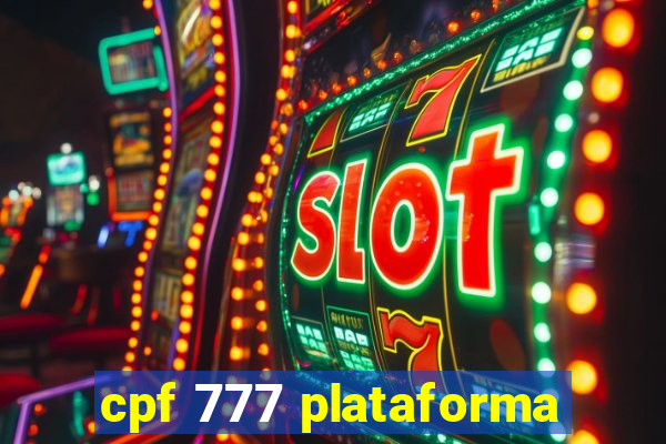 cpf 777 plataforma