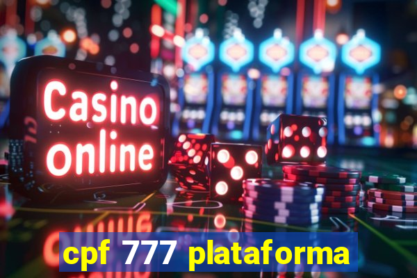 cpf 777 plataforma