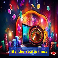 lily the realtor nua