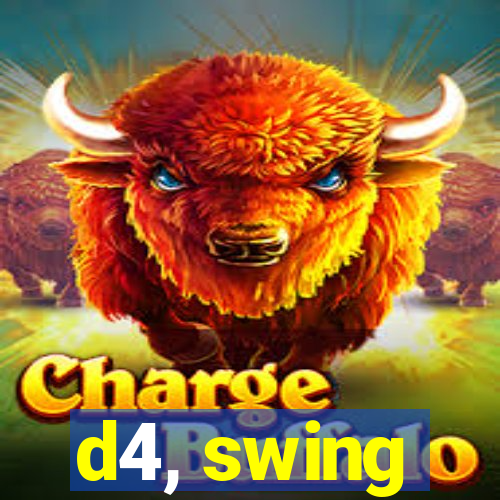 d4, swing