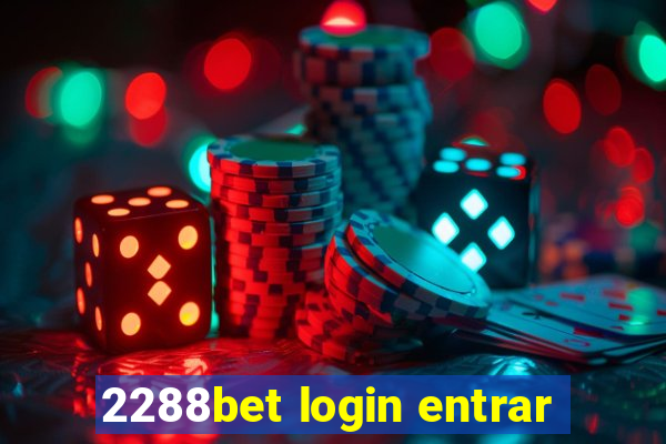 2288bet login entrar