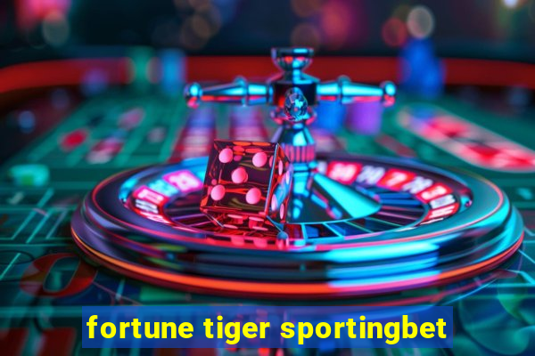 fortune tiger sportingbet