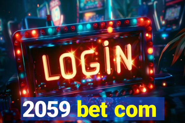 2059 bet com