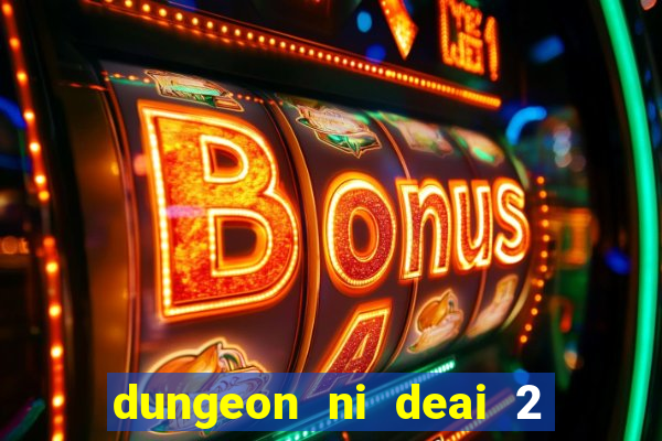 dungeon ni deai 2 temporada dublado data de lançamento