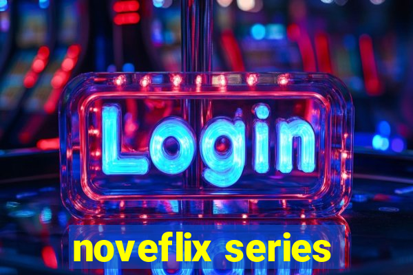 noveflix series