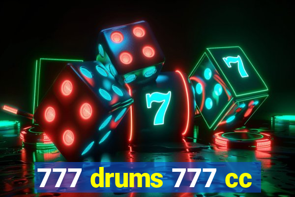 777 drums 777 cc