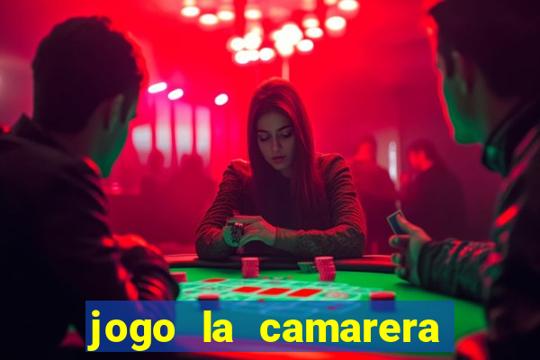 jogo la camarera para celular