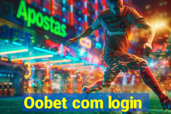 Oobet com login