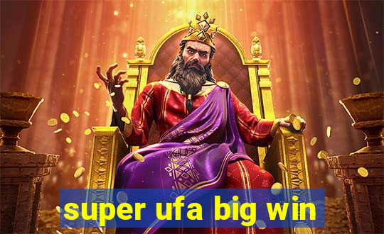 super ufa big win