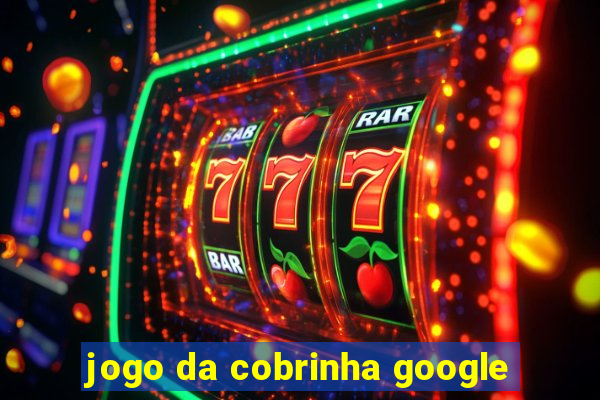 jogo da cobrinha google