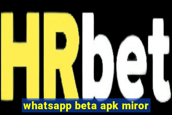 whatsapp beta apk miror