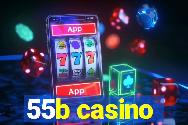 55b casino