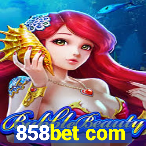 858bet com