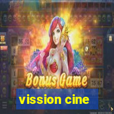 vission cine