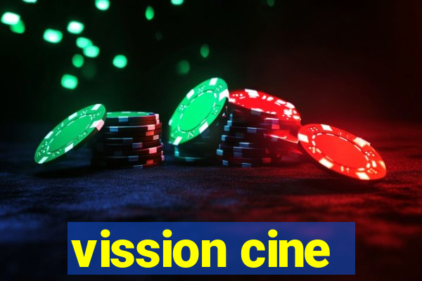 vission cine