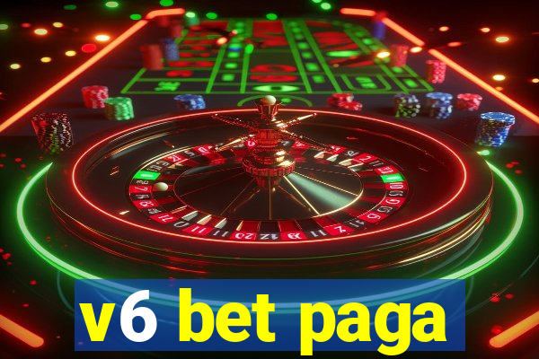 v6 bet paga