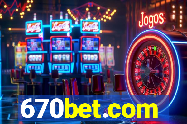 670bet.com