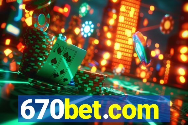 670bet.com