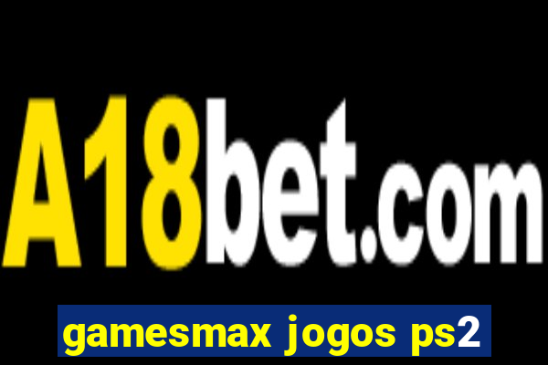 gamesmax jogos ps2