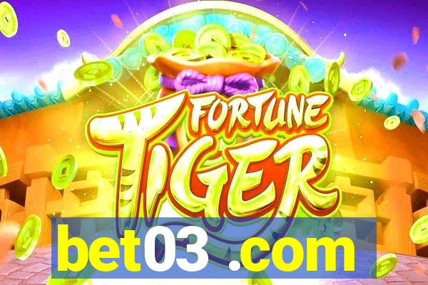 bet03 .com