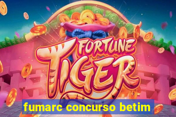 fumarc concurso betim