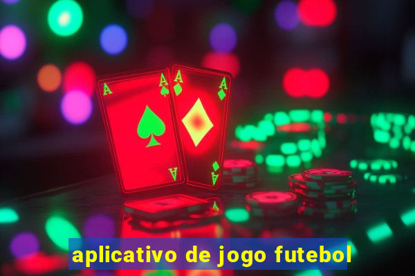 aplicativo de jogo futebol