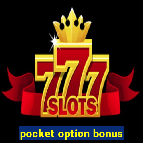 pocket option bonus